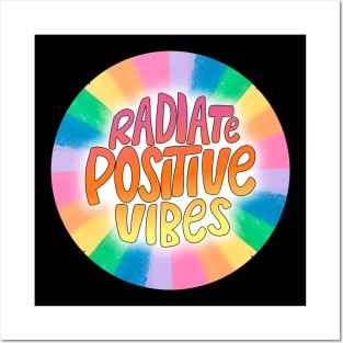 radiate positive vibes Posters and Art